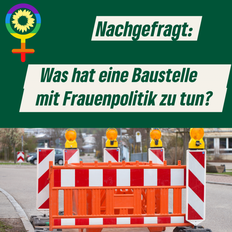 Was eine Baustelle mit Frauenpolitik zu tun hat