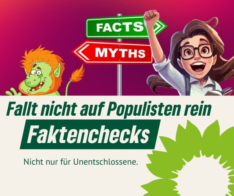 Faktenchecks! Fallt nicht auf Populisten rein.